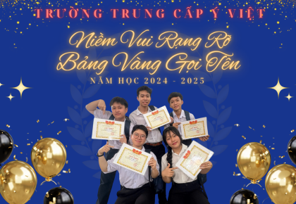 Niềm vui rạng rỡ, bảng vàng gọi tên các học sinh Trường trung cấp Ý Việt năm học 2024 - 2025