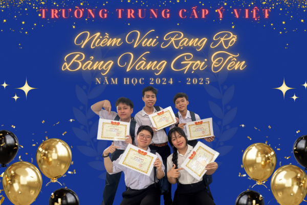 Niềm vui rạng rỡ, bảng vàng gọi tên các học sinh Trường trung cấp Ý Việt năm học 2024 - 2025