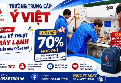 Học nghề điện lạnh, cơ hội việc làm rộng mở với ưu đãi hỗ trợ 70% học phí tại Ý Việt Học nghề điện lạnh, cơ hội việc làm rộng mở với ưu đãi hỗ trợ 70% học phí tại Ý Việt