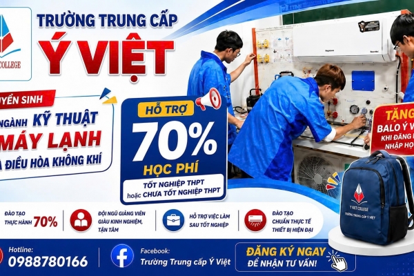 Học nghề điện lạnh, cơ hội việc làm rộng mở với ưu đãi hỗ trợ 70% học phí tại Ý Việt